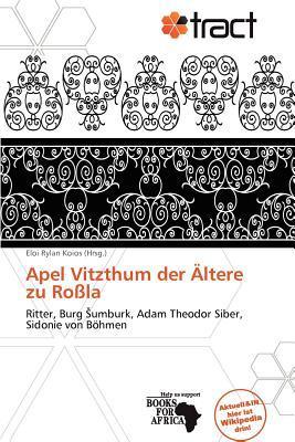 Apel Vitzthum der Ältere zu Roßla
