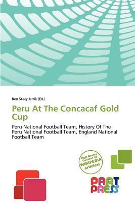 Peru At The Concacaf Gold Cup