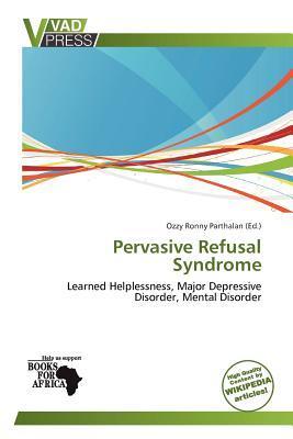 Pervasive Refusal Syndrome
