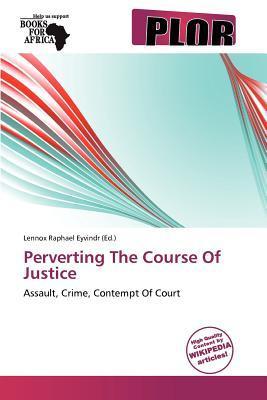 Perverting The Course Of Justice
