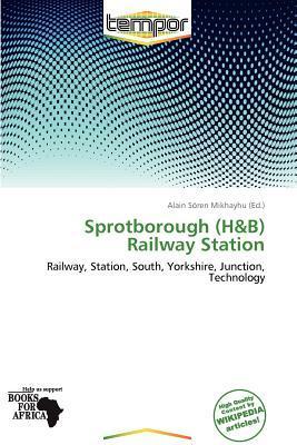 Sprotborough (H&B) Railway Station