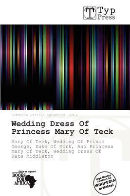 Wedding Dress Of Princess Mary Of Teck