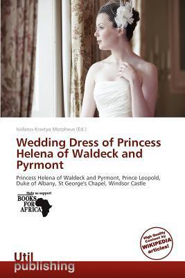 Wedding Dress of Princess Helena of Waldeck and Pyrmont