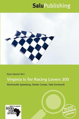 Virginia Is for Racing Lovers 300