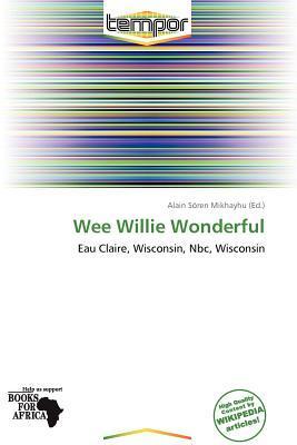 Wee Willie Wonderful
