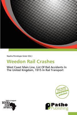 Weedon Rail Crashes