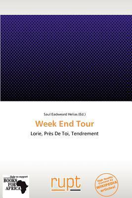 Week End Tour