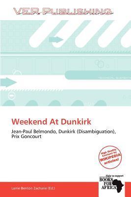 Weekend At Dunkirk