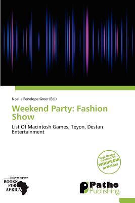 Weekend Party: Fashion Show