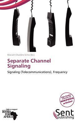 Separate Channel Signaling