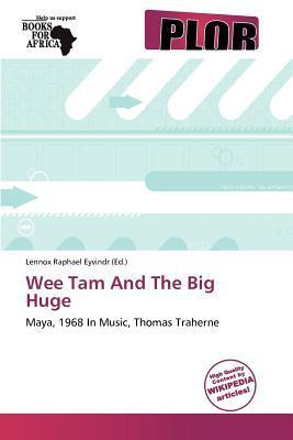 Wee Tam And The Big Huge