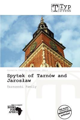 Spytek of Tarnów and Jarosaw