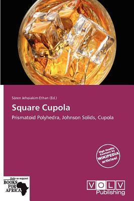 Square Cupola