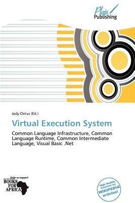 Virtual Execution System