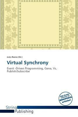 Virtual Synchrony