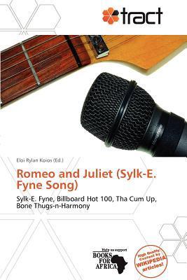 Romeo and Juliet (Sylk-E. Fyne Song)