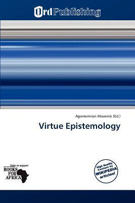 Virtue Epistemology
