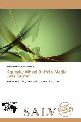 Squeaky Wheel Buffalo Media Arts Center