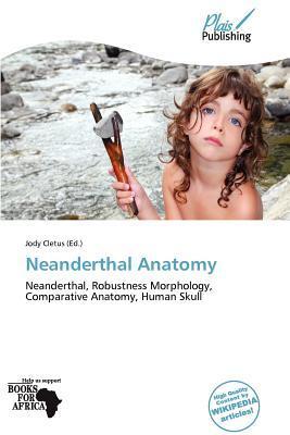 Neanderthal Anatomy