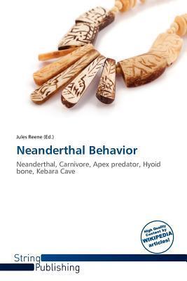 Neanderthal Behavior