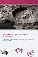 Neanderthals in Popular Culture