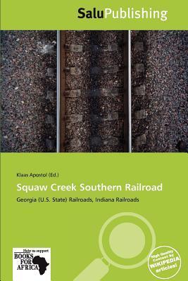 Squaw Creek Southern Railroad