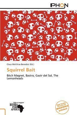 Squirrel Bait