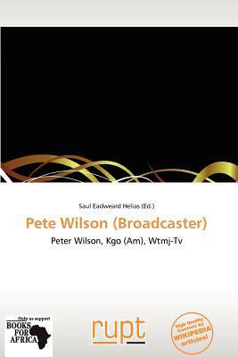 Pete Wilson (Broadcaster)