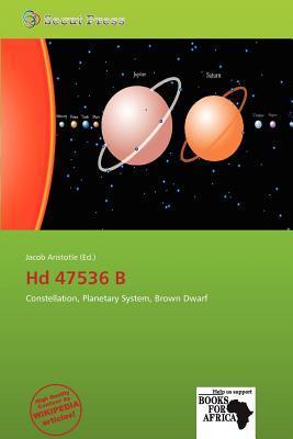Hd 47536 B