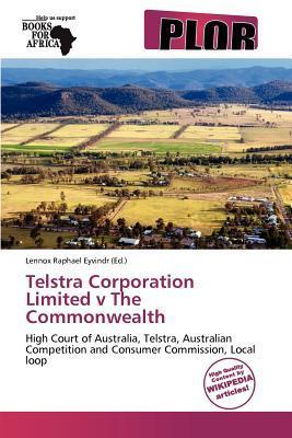 Telstra Corporation Limited v The Commonwealth