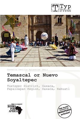 Temascal or Nuevo Soyaltepec