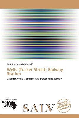 Wells (Tucker Street) Railway Station