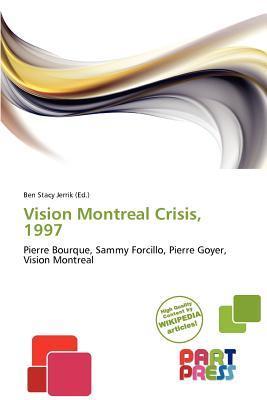 Vision Montreal Crisis 1997