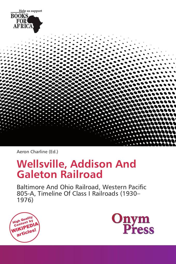 Wellsville Addison And Galeton Railroad