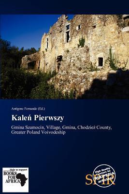 Kale Pierwszy