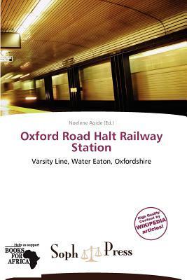 Oxford Road Halt Railway Station