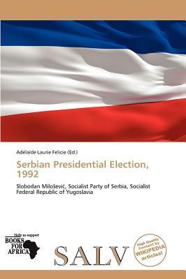 Serbian Presidential Election 1992