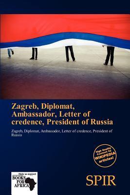 Zagreb Diplomat Ambassador Letter of credence President of Russia