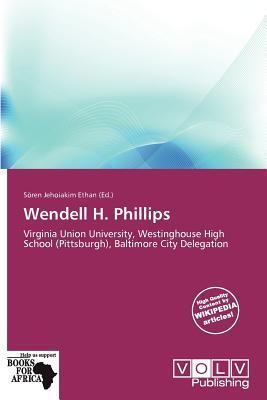 Wendell H. Phillips