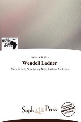 Wendell Ladner