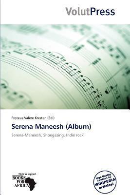 Serena Maneesh (Album)