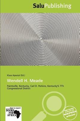 Wendell H. Meade