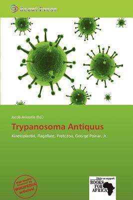 Trypanosoma Antiquus