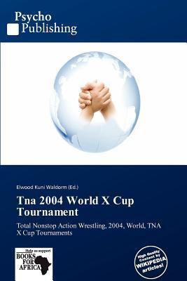 Tna 2004 World X Cup Tournament