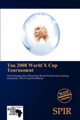 Tna 2008 World X Cup Tournament