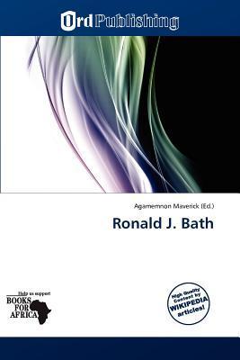 Ronald J. Bath