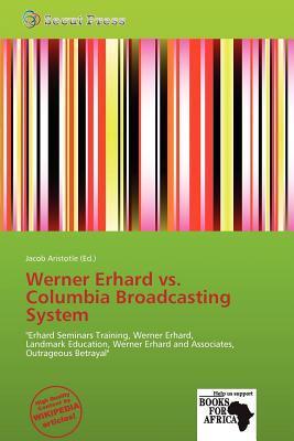 Werner Erhard vs. Columbia Broadcasting System