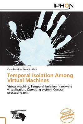 Temporal Isolation Among Virtual Machines