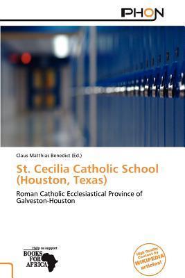 St. Cecilia Catholic School (Houston Texas)