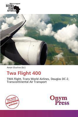 Twa Flight 400